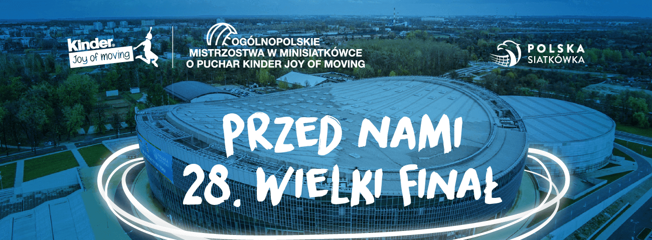 Przed nami 28.Wielki Finał KINDER Joy of moving