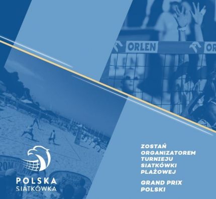 Zostań organizatorem turnieju siatkówki plażowej - Grand Prix Polski