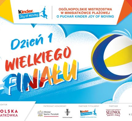 Wielki Finał Minisiatkówki Plażowej KINDER Joy of moving: dzień 1
