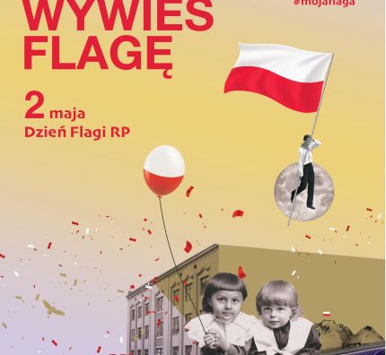 #mojaflaga 2024 - świętujemy Dzień Flagi RP